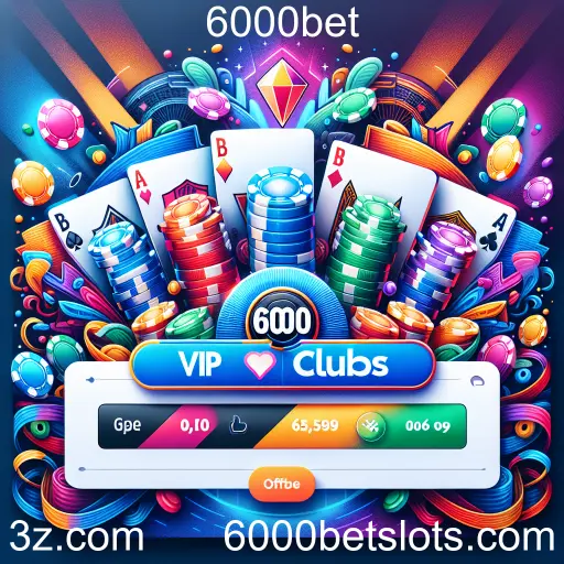Explore os Benefícios dos Clubes VIP em 6000bet